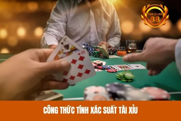 Công thức tính xác suất tài xỉu